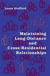 Book cover of Maintaining Long-Distance and Cross-Residential Relationships by Laura Stafford