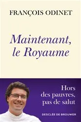 Book cover of Maintenant, le Royaume by François Odinet