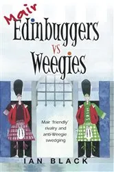 Book cover of Mair Edinbuggers Vs Weegies and Merr Weegies Vs Edinbuggers by Unknown