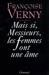 Book cover of Mais si, messieurs, les femmes ont une âme by Françoise Verny