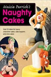 Book cover of Maisie Parrish's Naughty Cakes by Maisie Parrish