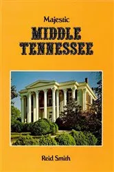 Book cover of Majestic Middle Tennessee by Reid Smith