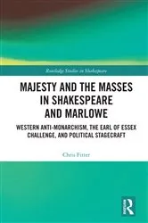 Book cover of Majesty and the Masses in Shakespeare and Marlowe by Chris Fitter