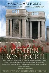 Book cover of Major and Mrs. Front's Definitive Battlefield Guide to Western Front-North by Tonie Holt
