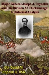 Book cover of Major General Joseph J. Reynolds And His Division At Chickamauga: A Historical Analysis by Unknown