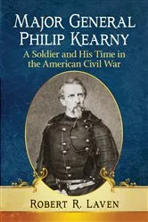 Book cover of Major General Philip Kearny by Robert R. Laven