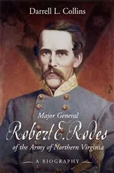 Book cover of Major General Robert E Rodes of the Army of Northern Virginia by Darrell Collins