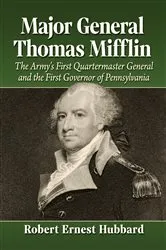 Book cover of Major General Thomas Mifflin by Robert Ernest Hubbard