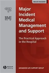 Book cover of Major Incident Medical Management and Support by Advanced Life Support Group (ALSG)