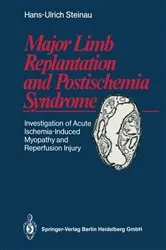 Book cover of Major Limb Replantation and Postischemia Syndrome by Hans-Ulrich Steinau