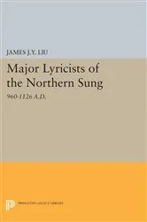 Book cover of Major Lyricists of the Northern Sung by James J.Y. Liu