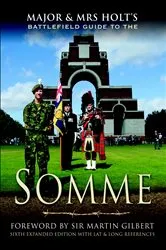 Book cover of Major & Mrs Holt's Battlefield Guide to the Somme by Tonie Holt