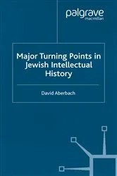 Book cover of Major Turning Points in Jewish Intellectual History by D. Aberbach