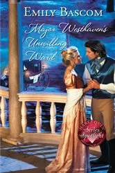 Book cover of Major Westhaven's Unwilling Ward by Emily Bascom