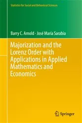 Book cover of Majorization and the Lorenz Order with Applications in Applied Mathematics and Economics by Unknown