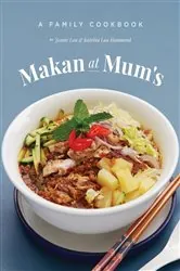Book cover of Makan At Mum's - A Family Cookbook by Jeanie Lau
