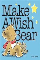 Book cover of Make a Wish Bear by Greg Foley