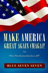 Book cover of MAKE AMERICA GREAT AGAIN (MAGA)! by BLUE SEVEN SEVEN