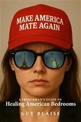 Book cover of Make America Mate Again by Guy Blaise