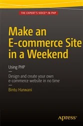 Book cover of Make an E-commerce Site in a Weekend by Bintu Harwani