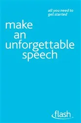 Book cover of Make An Unforgettable Speech: Flash by Unknown