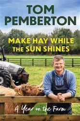 Book cover of Make Hay While the Sun Shines by Tom Pemberton