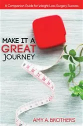 Book cover of Make It A Great Journey by Brothers, Amy, A.