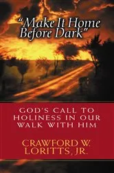Book cover of Make It Home Before Dark by Loritts, Jr., Crawford