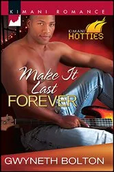 Book cover of Make It Last Forever by Gwyneth Bolton