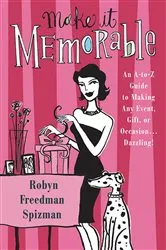 Book cover of Make It Memorable by Robyn Freedman Spizman