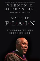 Book cover of Make it Plain by Vernon Jordan Jr