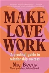 Book cover of Make Love Work by Nic Beets