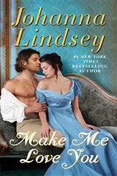 Book cover of Make Me Love You by Johanna Lindsey