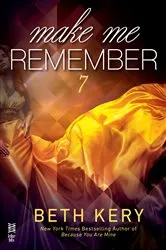 Book cover of Make Me Remember by Beth Kery