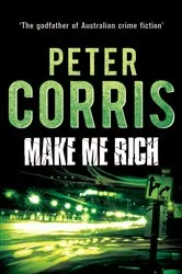 Book cover of Make Me Rich by Peter Corris