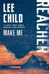 Book cover of Make Me (with bonus short story Small Wars) by Lee Child