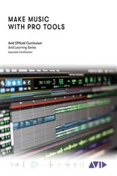 Book cover of Make Music with Pro Tools by Avid Technology