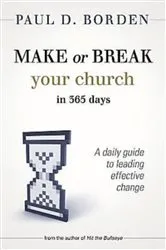 Book cover of Make or Break Your Church in 365 Days by Unknown