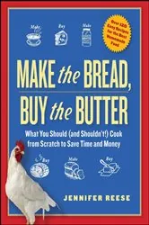 Book cover of Make the Bread, Buy the Butter by Jennifer Reese