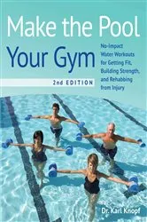 Book cover of Make the Pool Your Gym, 2nd Edition by Karl Knopf