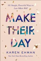 Book cover of Make Their Day by Karen Ehman
