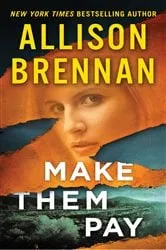 Book cover of Make Them Pay by Allison Brennan