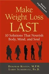 Book cover of Make Weight Loss Last by Deborah Kesten
