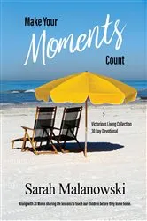Book cover of Make Your Moments Count by Sarah Malanowski