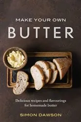 Book cover of Make Your Own Butter by Simon Dawson
