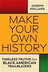 Book cover of Make Your Own History by Joseph H. Holland