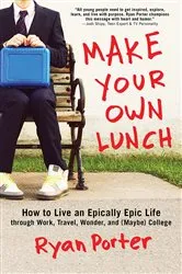 Book cover of Make Your Own Lunch by Ryan Porter