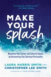 Book cover of Make Your Splash by Laura Harris Smith