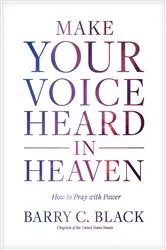 Book cover of Make Your Voice Heard in Heaven by Barry C. Black