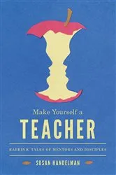 Book cover of Make Yourself a Teacher by Susan Handelman